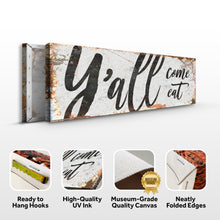 Load image into Gallery viewer, Y'all Come Eat Kitchen Sign III