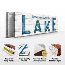 Load image into Gallery viewer, Better To Wake At The Lake Sign II