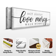 Load image into Gallery viewer, Act Justly Love Mercy Walk Humbly Faith Sign IV