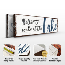Load image into Gallery viewer, Better To Wake At The Lake Sign