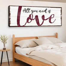 Load image into Gallery viewer, All You Need Is Love Sign