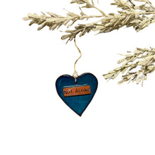 Load image into Gallery viewer, Ceramic Heart Ornament - Not Alone
