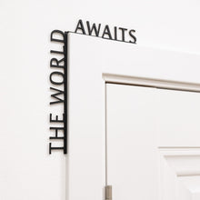 Load image into Gallery viewer, Wooden Corner Quote – The World Awaits