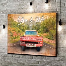 Load image into Gallery viewer, We Got This Couple Red Truck Sign