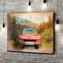 Load image into Gallery viewer, We Got This Couple Red Truck Sign