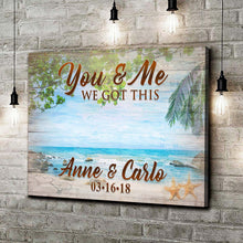 Load image into Gallery viewer, We Got This Couple Beach Sign