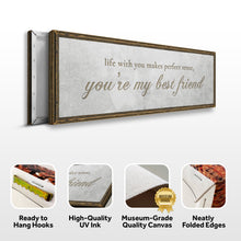 Load image into Gallery viewer, You Are My Bestfriend Sign