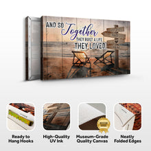 Load image into Gallery viewer, And So Together We Built A Life We Loved Couple Sign