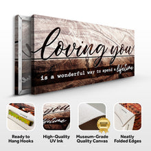 Load image into Gallery viewer, Loving You Is A Wonderful Way To Spend A Lifetime Sign II