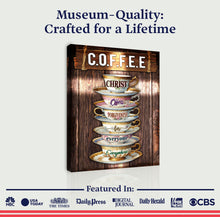 Load image into Gallery viewer, Our C.O.F.F.E.E Faith Sign VIII
