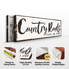 Load image into Gallery viewer, Country Roads Take Me Home Sign III