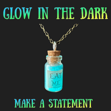 Load image into Gallery viewer, Eat Me Bottle Necklace Glass Vial Fantasy glow in the Dark Jewelry