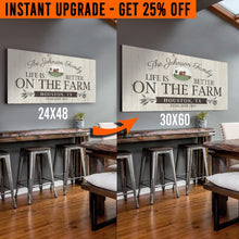 Load image into Gallery viewer, Upgrade Your 48x24 Inches 'Life is Better on the farm' (Style 1) Canvas To 60x30 Inches