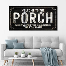 Load image into Gallery viewer, Welcome To The Porch Sign VI