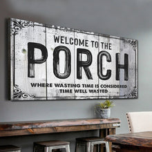 Load image into Gallery viewer, Welcome To The Porch Sign VII
