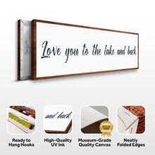 Load image into Gallery viewer, Love You To The Lake And Back Sign II