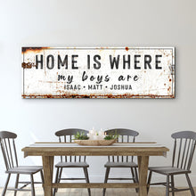 Load image into Gallery viewer, Home Is Where My Boys Are Family Sign IV