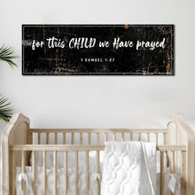 Load image into Gallery viewer, 1 Samuel 1:27 - For This Child We Have Prayed Sign