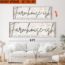 Load image into Gallery viewer, Upgrade Your 20x60 Inches 'Farmhouse-ish Sign IV' Canvas To 24x72 Inches