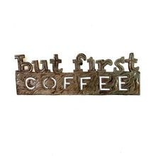 Load image into Gallery viewer, but first coffee