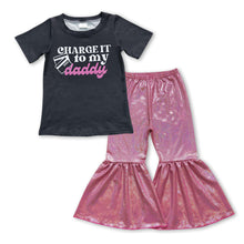 Load image into Gallery viewer, Charge it to my daddy shinny pants kids girls clothes