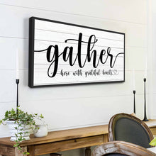 Load image into Gallery viewer, Gather Sign XIII