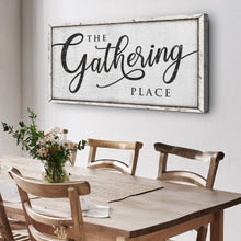 Load image into Gallery viewer, The Gathering Place Sign II