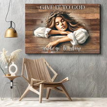 Load image into Gallery viewer, Give It To God And Go To Sleep Faith Sign XII