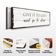 Load image into Gallery viewer, Give It To God And Go To Sleep Sign VI