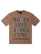 Load image into Gallery viewer, November Reign Money Lust Drugs Fame Tee - Taupe