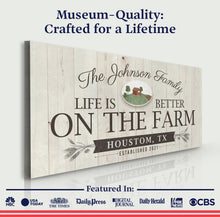 Load image into Gallery viewer, Life Is Better On The Farm Sign
