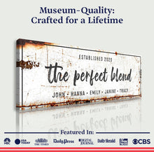 Load image into Gallery viewer, The Perfect Blend Sign