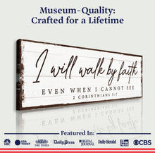 Load image into Gallery viewer, I Will Walk By Faith 2 Corinthians 5:7 Sign