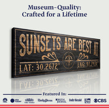 Load image into Gallery viewer, Sunsets Are Best At Coordinates Sign II