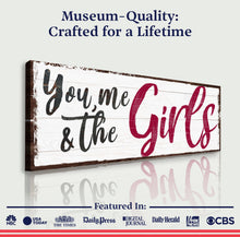 Load image into Gallery viewer, You, Me And The Girls Sign III