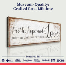 Load image into Gallery viewer, Faith Hope And Love 1 Corinthians 13:13 Faith Sign