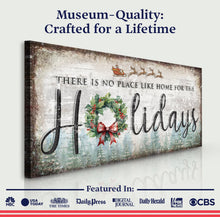 Load image into Gallery viewer, There's No Place Like Home For The Holidays Christmas Sign IV