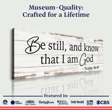 Load image into Gallery viewer, Be Still And Know That I Am God Psalm 46:10 Faith Sign