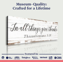 Load image into Gallery viewer, In All Things Give Thanks Thessalonians 5:18 Faith Sign II