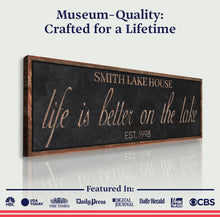 Load image into Gallery viewer, Life Is Better On The Lake Sign