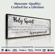 Load image into Gallery viewer, Holy Spirit You Are Welcome Here Sign