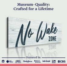 Load image into Gallery viewer, No Wake Zone Sign XVI