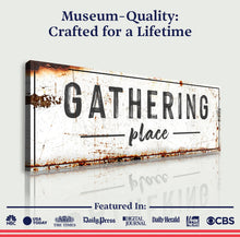 Load image into Gallery viewer, Family Gathering Place Sign