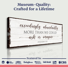 Load image into Gallery viewer, Exceedingly, Abundantly More Than We Could Ask Or Imagine Faith Sign
