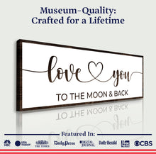 Load image into Gallery viewer, Love You To The Moon And Back Sign II