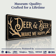 Load image into Gallery viewer, Deer And Beer Make Me Happy Hunting Sign
