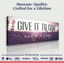 Load image into Gallery viewer, Give It To God And Go To Sleep Faith Sign