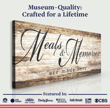 Load image into Gallery viewer, Meals and Memories are Made Here Kitchen Sign II