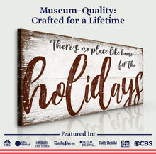 Load image into Gallery viewer, There's No Place Like Home for The Holidays Christmas Sign