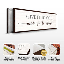 Load image into Gallery viewer, Give It To God And Go To Sleep Sign VII